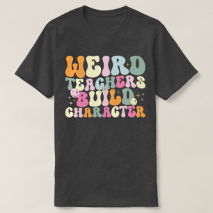 T-shirt Des professeurs bizarres construisent des personna
