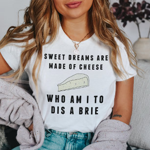 T-shirt Des rêves sucrés sont faits de fromage Femmes