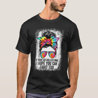 T-shirt Des Tee - shirts Drôle Si Vos Enfants Bullies Mien