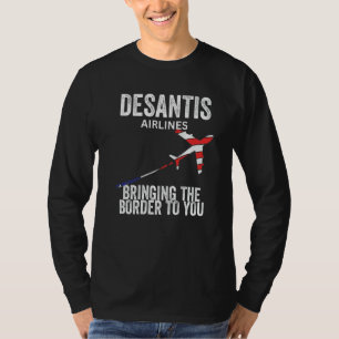 T-shirt Desantis Airlines Amène la Frontière chez Vous Po
