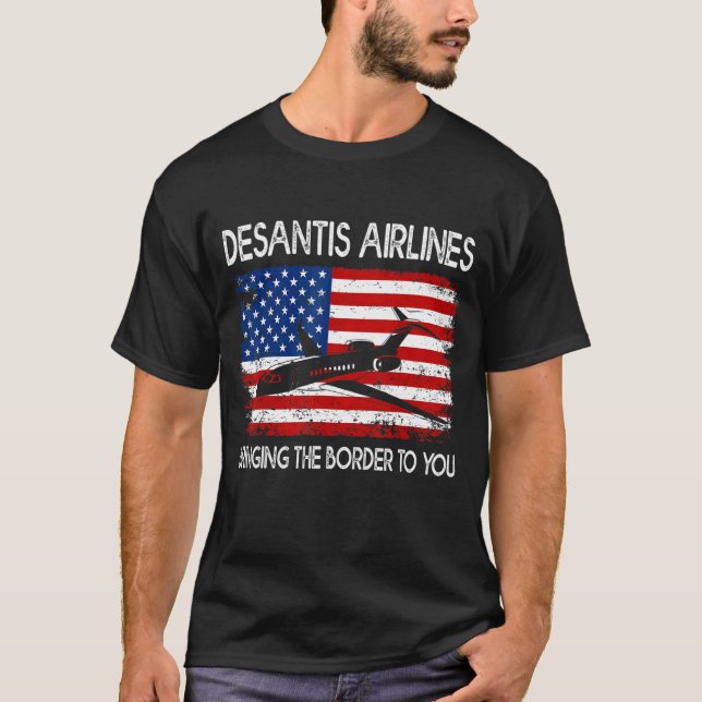 T-shirt DeSantis Airlines Vous Apporte La Frontière Ameri (Devant)