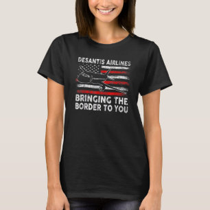 T-shirt DeSantis Airlines Vous Apporte La Frontière USA F