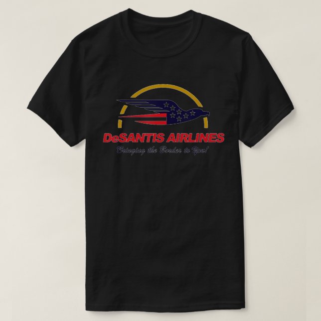 T-shirt Desantis Airlines vous apporte la frontière vers v (Design devant)