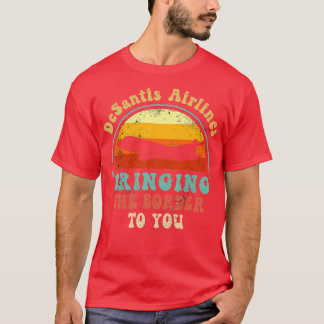 T-shirt Desantis Airlines vous apporte la frontière vers v