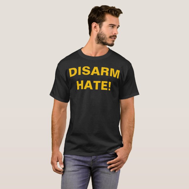 T-shirt DÉSARMER LA HAINE ! Lutte contre la violence à l'é (Devant entier)