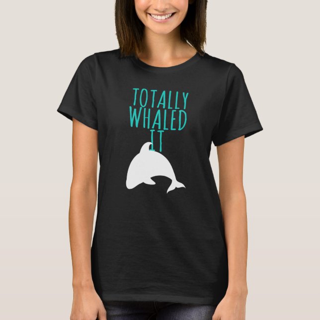 T-shirt Design de baleines Totalement baleinier (Devant)