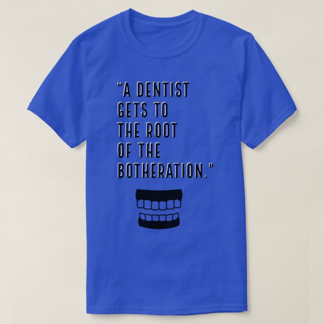 T-shirt Design de citation drôle pour dentiste (Design devant)