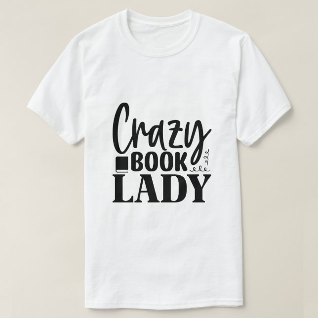 T-shirt Design fou et unique pour les amoureux de livres (Design devant)