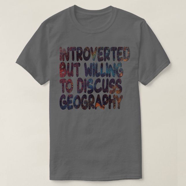 T-shirt Désireux de discuter de la géographie (Design devant)