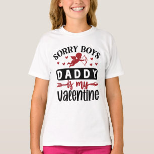 T-shirt Désolé Boys papa est ma Saint Valentin