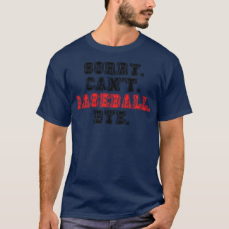 T-shirt Désolé Cant Baseball Bye 3