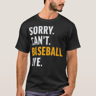 T-shirt Désolé Cant Baseball Bye Baseball Vintage