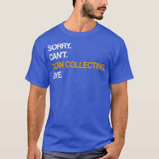 T-shirt Désolé Cant Coin Collecte Bye