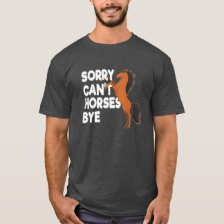 T-shirt Désolé Cant Horses Bye boy