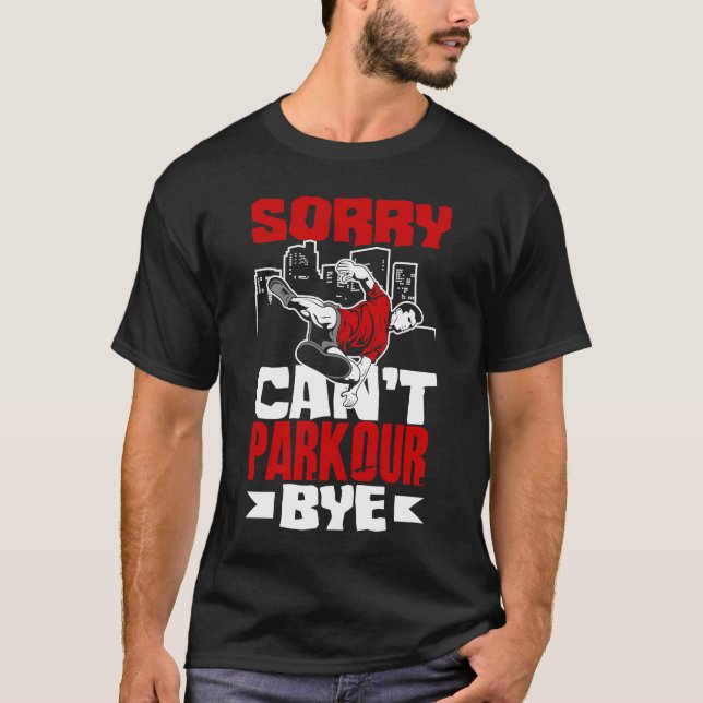 T-shirt Désolé Can't Parkour Bye Free Running Parkour (Devant)