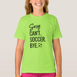T-shirt Désolé Can't Soccer Bye Custom Jersey Numéro Nom