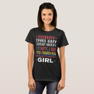 T-shirt désolé ce type est déjà pris par un psychotiqu