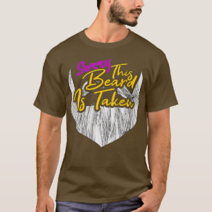 T-shirt Désolé, Cette Barbe Est Prise Drôle, Enroulée