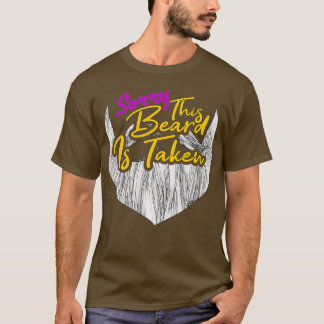 T-shirt Désolé, Cette Barbe Est Prise Drôle, Enroulée