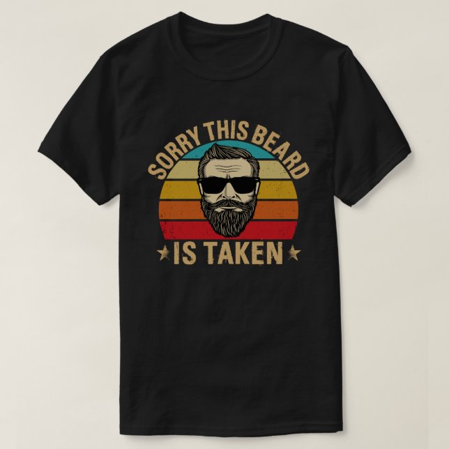 T-shirt Désolé cette barbe est prise Valentines Jour Cadea (Design devant)