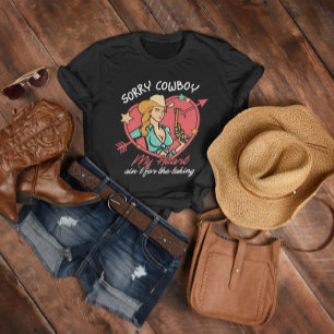 T-shirt Désolé Cowboy Mon coeur n'est pas pour la prise