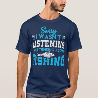 T-shirt Désolé D'Avoir Écouté Que Je Pensais À Fishi