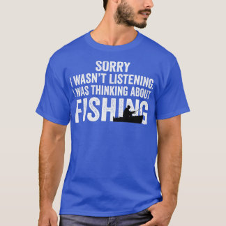 T-shirt Désolé D'Avoir Écouté Que Je Pensais À Fishi