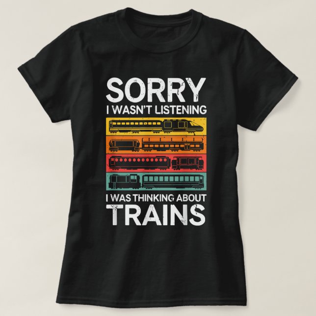 T-shirt Désolé D'Avoir Écouté Que Je Pensais À Train (Design devant)