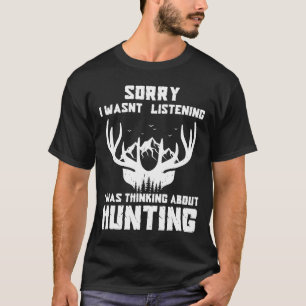 T-shirt Désolé D'Avoir Écouté Que Je Pensais Au Cerf