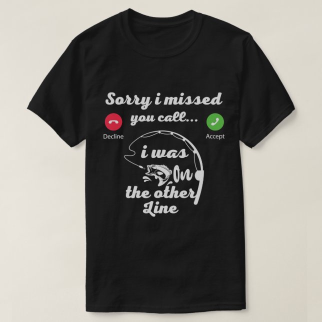 T-shirt Désolé D'Avoir Manqué Votre Appel Était Sur Une Au (Design devant)