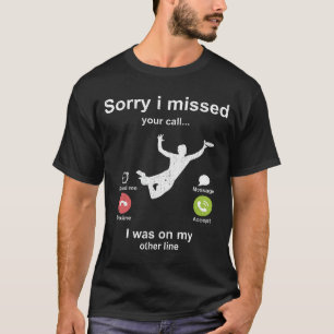 T-shirt Désolé d'avoir manqué votre appel - Frisbee lover