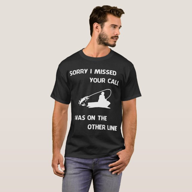 T-shirt Désolé d'avoir manqué votre appel J'étais sur l'au (Devant entier)