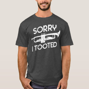 T-shirt Désolé d'avoir pris Funny Trumpeter Trumpet cadeau