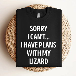 T-shirt Désolé de ne pas avoir de plans avec mon Lizard Fu