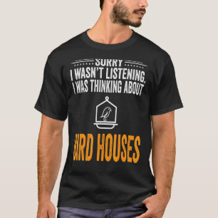 T-shirt Désolé de ne pas avoir écouté, je pensais à Bird H