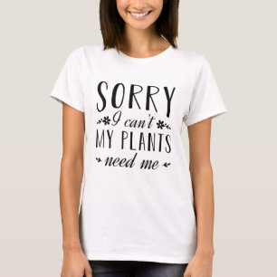 T-shirt Désolé de ne pas pouvoir avoir besoin de moi de me