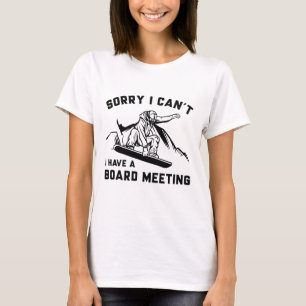T-shirt Désolé de ne pas pouvoir avoir une réunion du cons