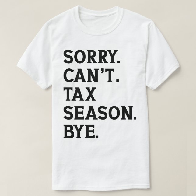 T-shirt Désolé de ne pas pouvoir imposer la saison par le  (Design devant)