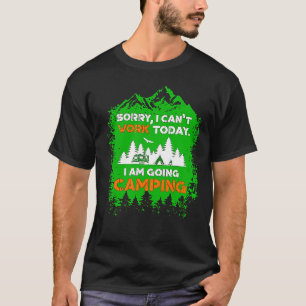 T-shirt Désolé de ne pas pouvoir travailler aujourd'hui Je