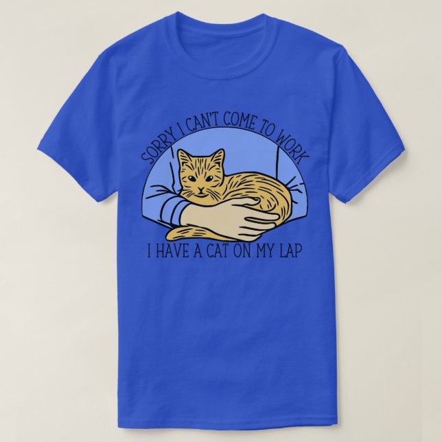 T-shirt Désolé De Ne Pas Venir Travailler, J'Ai Un Chat Su (Design devant)