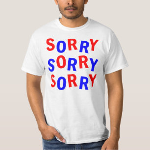 T-SHIRT DÉSOLÉ DÉSOLÉ DÉSOLÉ