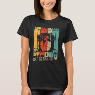 T-shirt Désolé d'être en retard mon chien était assis sur