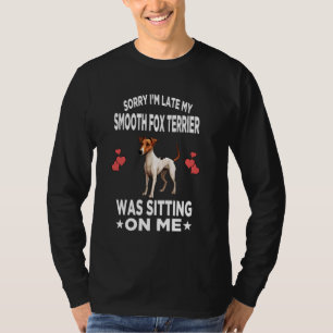 T-shirt Désolé d'être en retard Mon Fil Feu Terrier était 