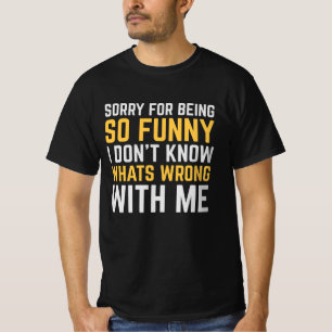 T-shirt Désolé D'Être Si Drôle