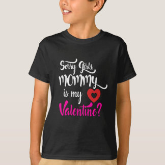T-shirt Désolé Filles Maman est ma Saint Valentin