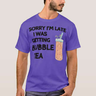 T-shirt Désolé Ix27m en retard je recevais le Cool de thé