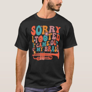 T-shirt Désolé j'ai péter ça sortait de mon cuivre drôle T