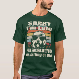T-shirt Désolé, J'Ai Tard Mon Ancien Chien De Mer Anglais