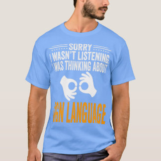 T-shirt Désolé J'Ai Wasnx27t J'Écoutais Je Pensais Signal 