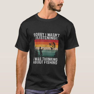 T-shirt Désolé, je n'ai pas écouté, je pensais au poisson